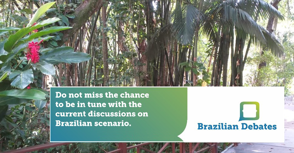 image of Brazilian Debates - Do not miss the chance to be in tune with the current discussions on Brazilian scenario
