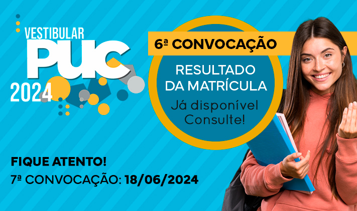 Vestibular PUC-Rio 2024 - 6ª convocação - resultado da matrícula, consulte!