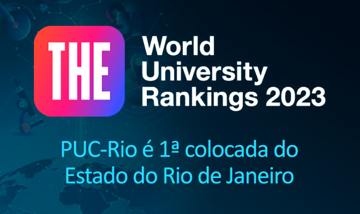 PUC-Rio reafirma-se como 1ª colocada do Estado do Rio de Janeiro no THE World University Rankings 2023
