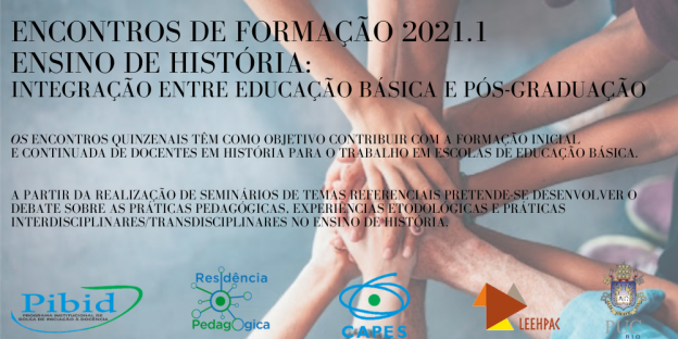 Cartaz do evento ENCONTROS DE FORMAÇÃO 2021 - Ensino de História: integração entre Educação Básica e Pós-graduação
