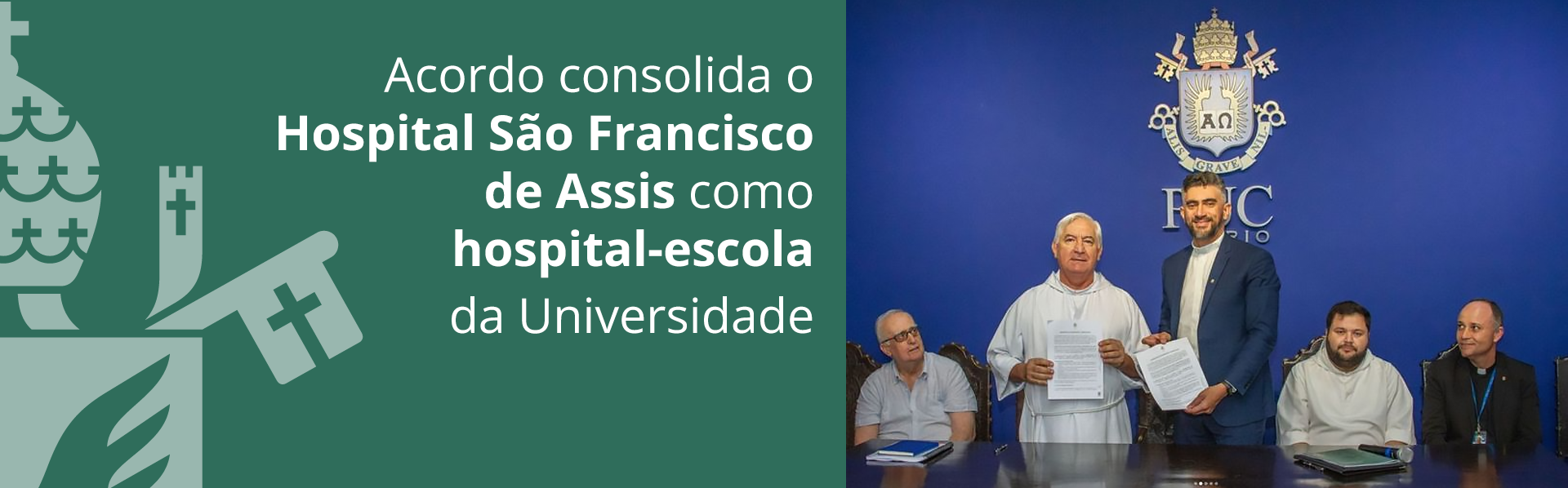 Foto da assinatura do acordo entre a PUC-Rio e Hospital São Francisco na Providência de Deus