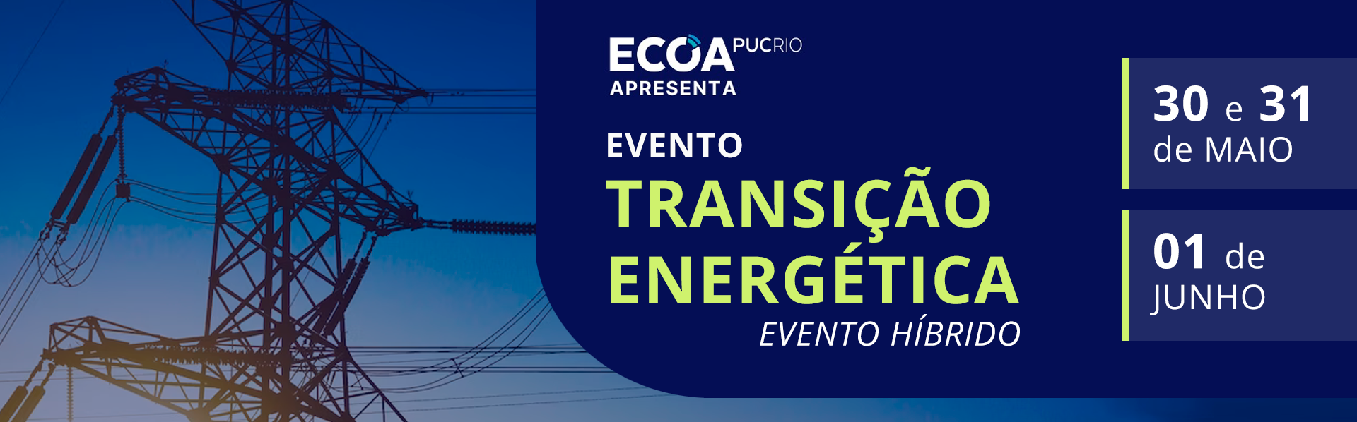 TRANSIÇÃO ENERGÉTICA - Evento híbrido, dias 30, 31/05 e 01/06