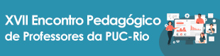 XIV Encontro Pedagógico de Professores da PUC-Rio