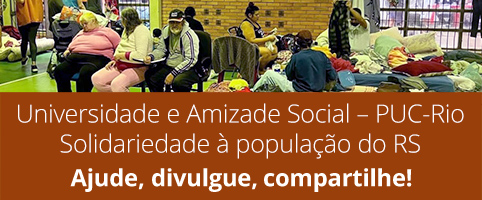 Campanha de arrecadação: Universidade e Amizade Social - PUC-Rio Solidariedade à população do RS
