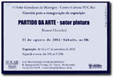 Convite Exposição: "Partido da Arte - setor pintura"